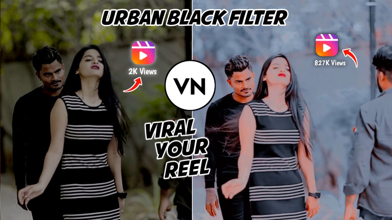 instagram reels video editing free filters download vn editing