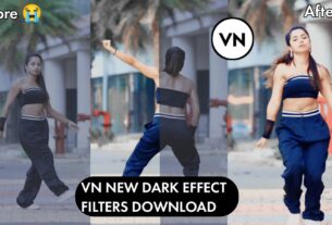 dark effects 2024 vn video editing filters 2024 iphone and android